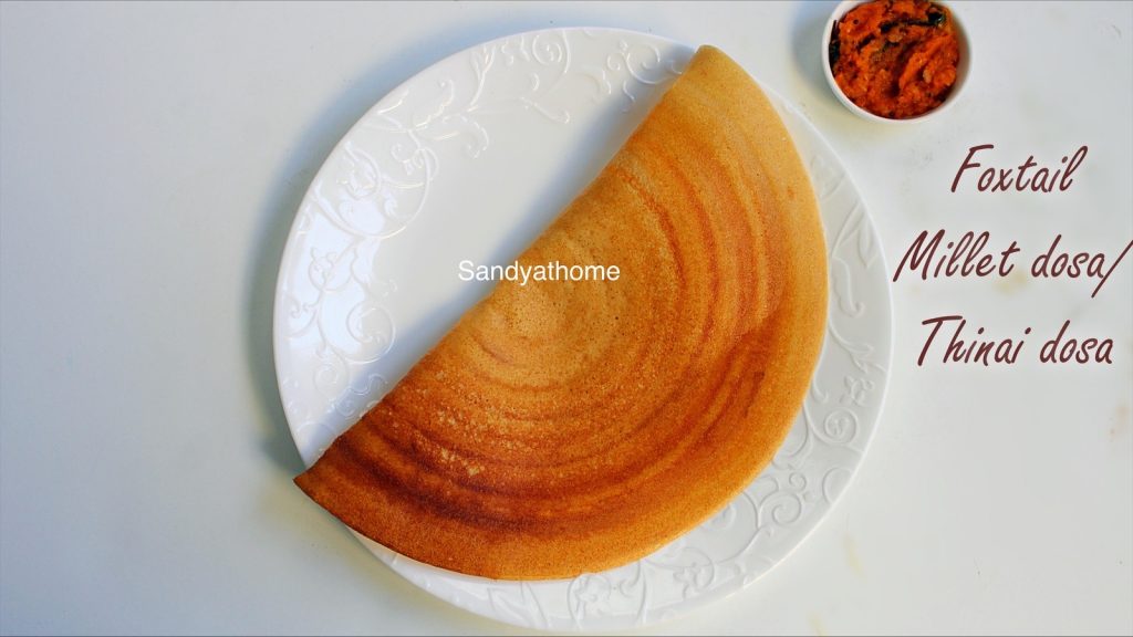 Foxtail Millet Dosa Without Rice Thinai Dosa Recipe Sandhya S Recipes