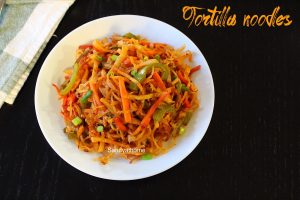 tortilla noodles recipe