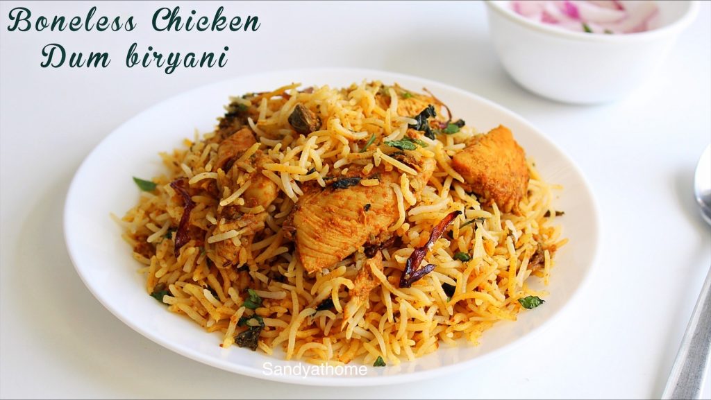 Boneless chicken dum biryani, Chicken dum biryani - Sandhya's recipes