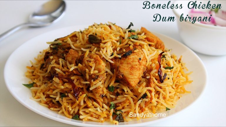 Boneless chicken dum biryani, Chicken dum biryani - Sandhya's recipes