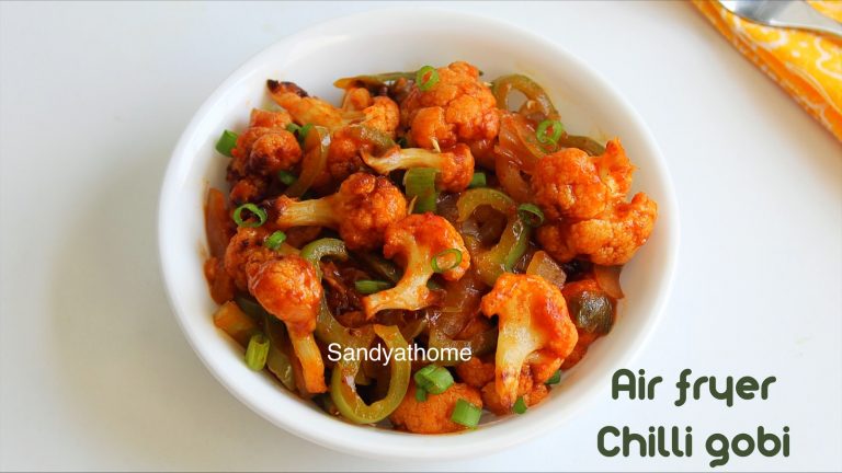 Air Fryer Chilli Gobi Recipe, Chilli Gobi - Sandhya's Recipes