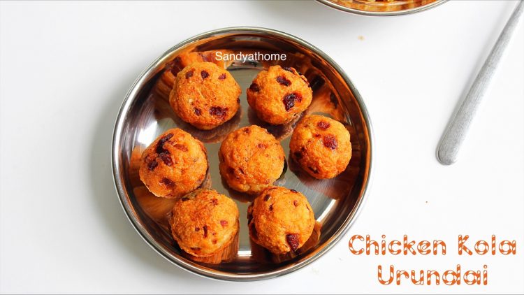 Chicken Kola Urundai Recipe, Kola Urundai - Sandhya's Recipes