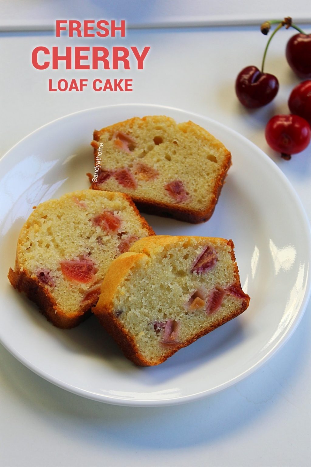 Fresh cherry loaf cake recipe, Cherry cake - Sandhya's recipes